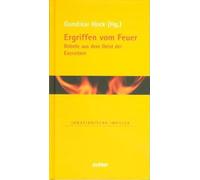 Ergriffen vom Feuer: Gebete aus dem Geist der Exerzitien