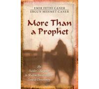 Ergun Mehmet Ca More Than a Prophet - An Insider`s Response to Musli (Tascabile)