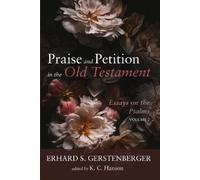 Erhard S Gerstenberger Praise and Petition in the Old Testament (Tascabile)
