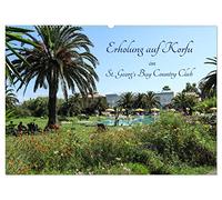 Erholung auf Korfu im St. Georg's Bay Country Club (Wandkalender 2026 DIN A2 quer), CALVENDO Monatskalender: Ein Oase der Ruhe und Erholung zwischen ... Georg's Bay Country Club im Norden von Korfu.