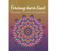 Erholung durch Kunst: Mandalas für mehr Achtsamkeit