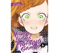 Eri Ejima Young Ladies Don't Play Fighting Games Vol. 6 (Tascabile)