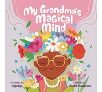 Eriana Halewood My Grandmother's Magical Mind-A Heartwarming Tale of (Tascabile)