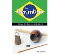 Eric A. Galm The Berimbau (Tascabile)