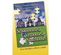 Eric A. Hanushek Alfred A. Lin Schoolhouses, Courthouses, and Stateh (Tascabile)