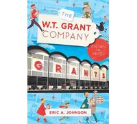 Eric a Johnson The W.T. Grant Company (Tascabile)