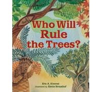 Eric A. Kimmel Who Will Rule the Trees? (Copertina rigida)