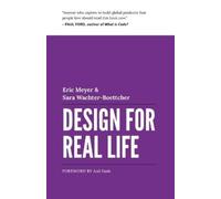 Eric A Meyer Sara Wachter-Boettcher Design for Real Life (Tascabile)