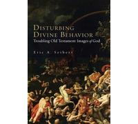 Eric A. Seibert Disturbing Divine Behavior (Tascabile)