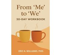 Eric A Williams From "Me" to "We" (Tascabile)