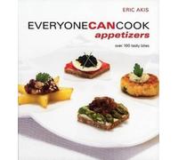 Eric Akis Everyone Can Cook Appetizers (Tascabile) Everyone Can Cook