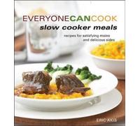 Eric Akis Everyone Can Cook Slow Cooker Meals (Tascabile) Everyone Can Cook