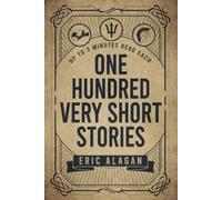 Eric Alagan One Hundred Very Short Stories (Tascabile) Short Story Anthology