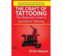 Eric Alayon The Craft of Tattooing (Tascabile)