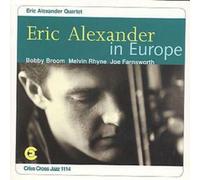 Eric Alexander Quartet Eric Alexander in Europe (CD) Album