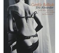 Eric Alexander Quartet - Gentle Ballads [Papersleeve]