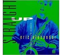 Eric Alexander - Straight Up