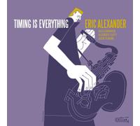 Eric Alexander Timing Is Everything (Vinyl LP) 12" Album