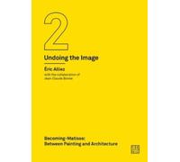 Eric Alliez Becoming-Matisse (Tascabile) Urbanomic / Art Editions