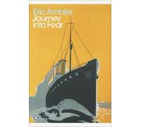 Eric Ambler Journey into Fear (Tascabile) Penguin Modern Classics