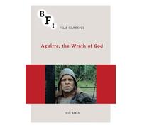 Eric Ames Aguirre, the Wrath of God (Tascabile) BFI Film Classics