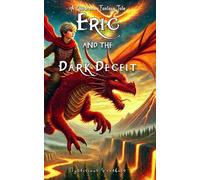 Eric and the Dark Deceit (A Children’s Fantasy Tale | Book 2)