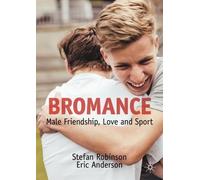 Eric Anderson Stefan Robinson Bromance (Tascabile)