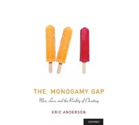 Eric Anderson – Il divario della monogamia: Uomini, amore e la realtà del tradimento – Tascabile