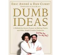 Eric Andre Dan Curry Dumb Ideas (Copertina rigida)
