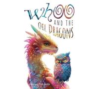 Eric Ansley Whoo and the oil dragons (Copertina rigida)