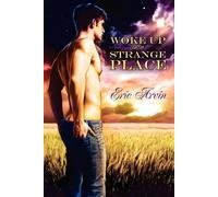 Eric Arvin Woke Up in a Strange Place (Tascabile)