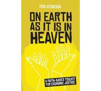 Eric Atcheson On Earth as It Is in Heaven (Tascabile)