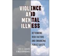 Eric B. Elbogen Nico Verykoukis Violence and Mental Illness (Copertina rigida)