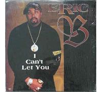Eric B - I Can't Let You Go