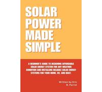 Eric B Parrot Solar Power Made Simple (Tascabile)