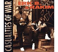 Eric B & Rakim - Casualties of War