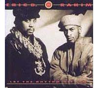 Eric B. & Rakim - Let The Rhythm Hit 'Em