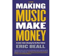 Eric Beall Making Music Make Money - 2nd Edition (Tascabile)