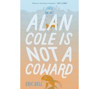 Eric Bell Alan Cole Is Not a Coward (Copertina rigida)