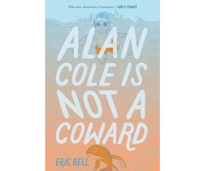 Eric Bell Alan Cole Is Not a Coward (Tascabile)