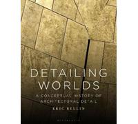 Eric Bellin Detailing Worlds (Copertina rigida)