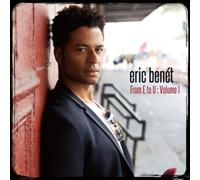 Eric Benet - From e to U, Vol. 1