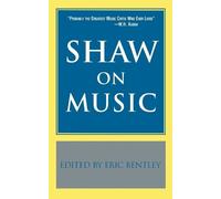 Eric Bentley Shaw on Music (Tascabile) Applause Books