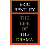 Eric Bentley The Life of the Drama (Tascabile) Applause Books