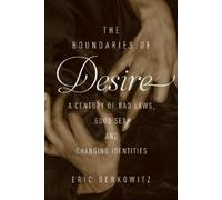 Eric Berkowitz The Boundaries of Desire (Tascabile)