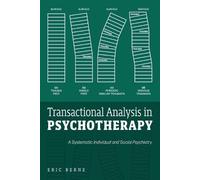 Eric Berne Transactional Analysis in Psychotherapy (Tascabile)