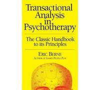 Eric Berne Transactional Analysis in Psychotherapy (Tascabile)