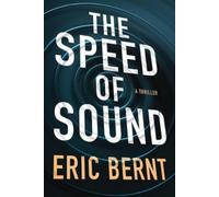 Eric Bernt The Speed of Sound (Tascabile) Speed of Sound Thrillers