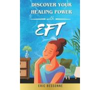 Eric Bessonne Discover your Healing Power with EFT (Tascabile)