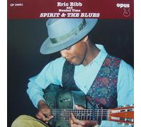 Eric Bibb and Needed Time Spirit & the Blues (Vinyl LP) 12" Album